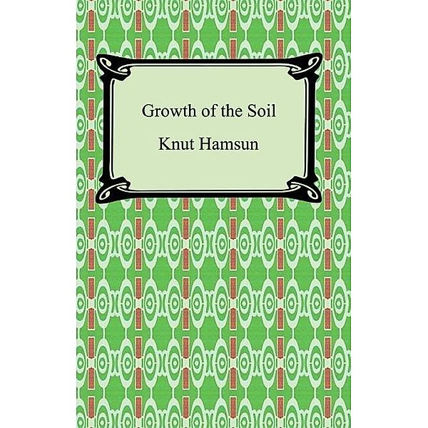 Growth of the Soil / Digireads.com Publishing, Knut Hamsun