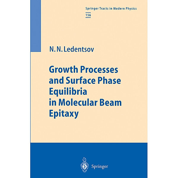 Growth Processes and Surface Phase Equilibria in Molecular Beam Epitaxy, Nikolai N. Ledentsov