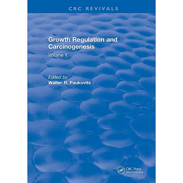 Growth Regulation and Carcinogenesis, Walter R. Paukovits