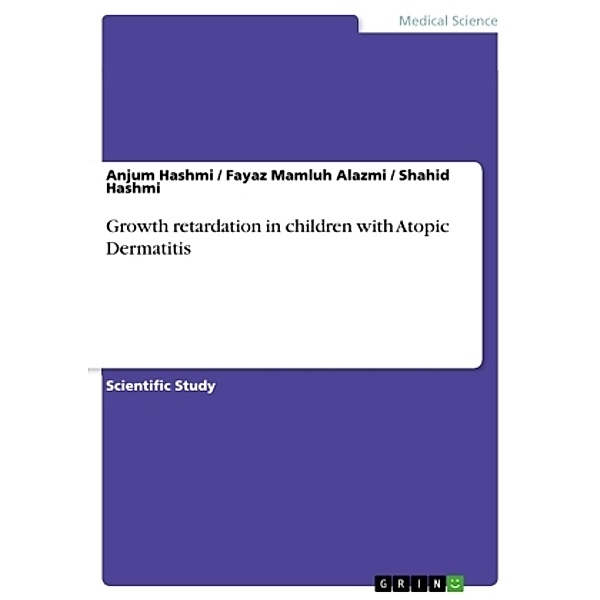 Growth retardation in children with Atopic Dermatitis, Anjum Hashmi, Shahid Hashmi, Fayaz Mamluh Alazmi
