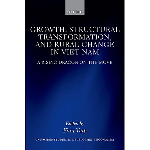 Growth, Structural Transformation, and Rural Change in Viet Nam / WIDER Studies in Development Economics