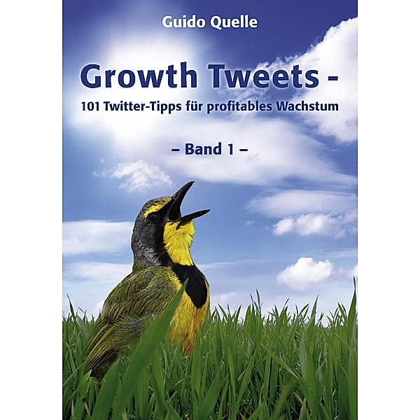 Growth Tweets -, Guido Quelle