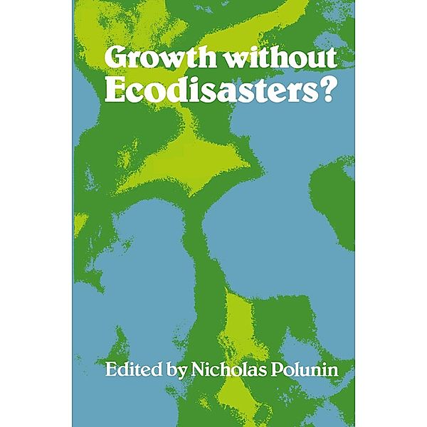 Growth without Ecodisasters?, Nicholas Polunin