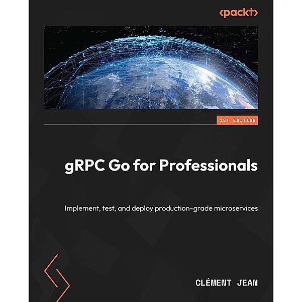 gRPC Go for Professionals, Clément Jean