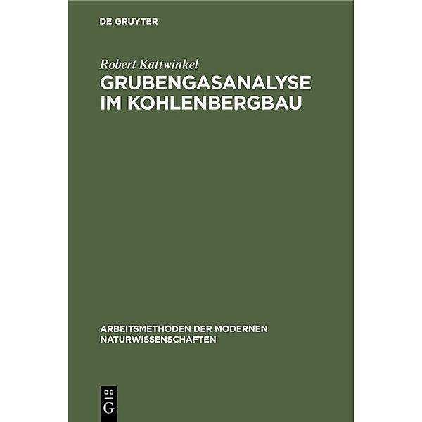 Grubengasanalyse im Kohlenbergbau, Robert Kattwinkel