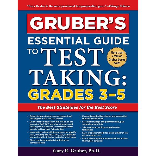 Gruber's Essential Guide to Test Taking: Grades 3-5, Gary Gruber