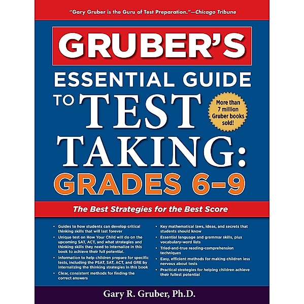 Gruber's Essential Guide to Test Taking: Grades 6-9, Gary Gruber