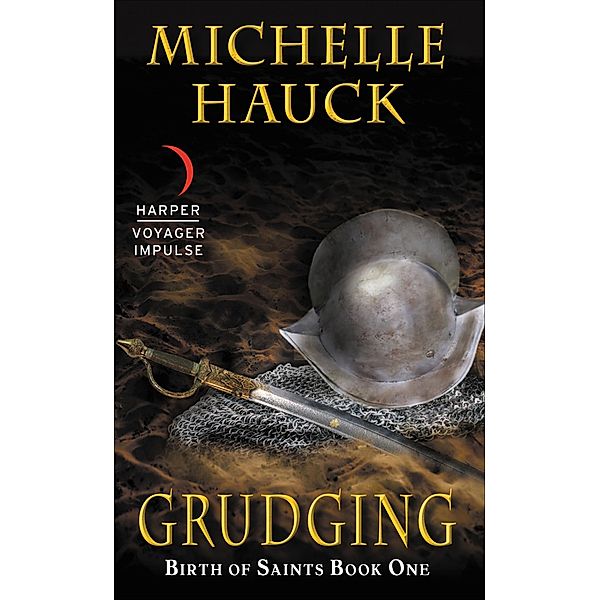 Grudging / Birth of Saints, Michelle Hauck