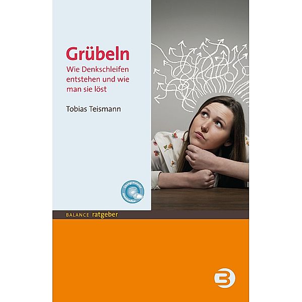 Grübeln / Balance Ratgeber, Tobias Teismann