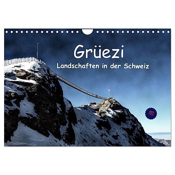 Grüezi . Landschaften in der Schweiz Planer (Wandkalender 2025 DIN A4 quer), CALVENDO Monatskalender, Calvendo, Susan Michel
