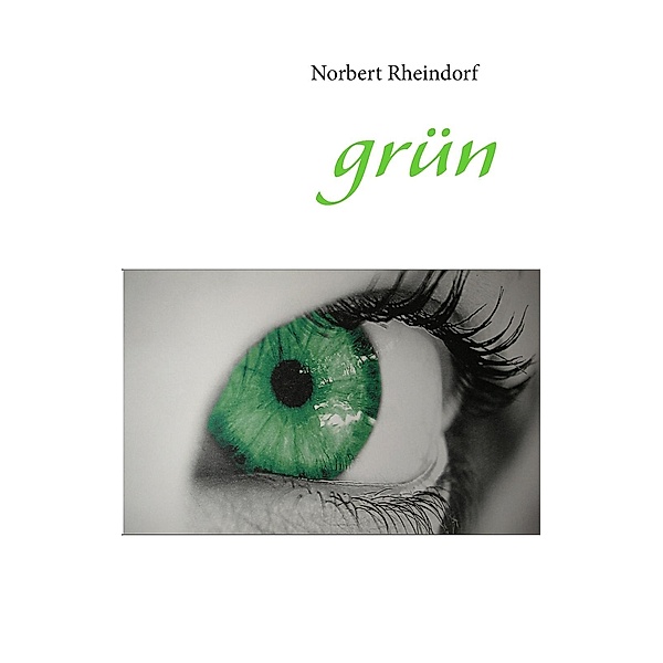grün, Norbert Rheindorf