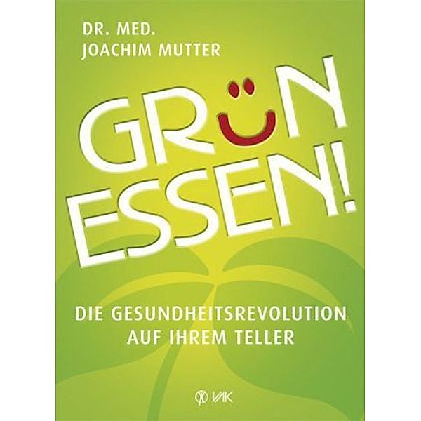 Grün essen!, Dr. Joachim Mutter