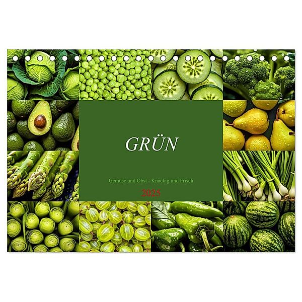 GRÜN - Gemüse und Obst - Knackig und Frisch (Tischkalender 2025 DIN A5 quer), CALVENDO Monatskalender, Calvendo, Susan Michel