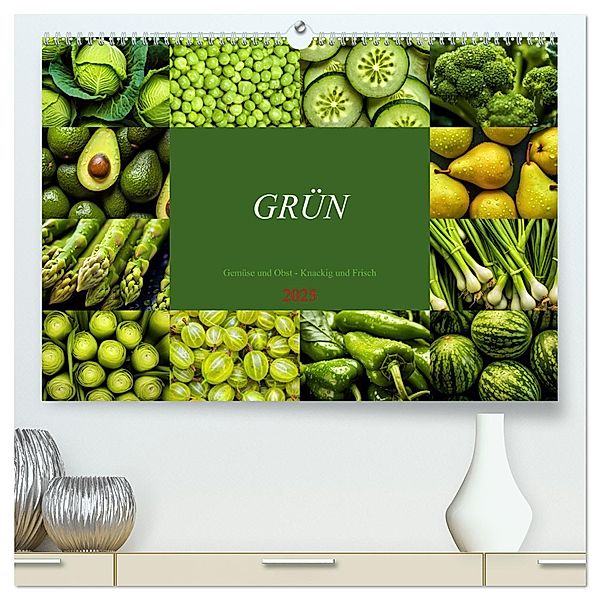 GRÜN - Gemüse und Obst - Knackig und Frisch (hochwertiger Premium Wandkalender 2025 DIN A2 quer), Kunstdruck in Hochglanz, Calvendo, Susan Michel