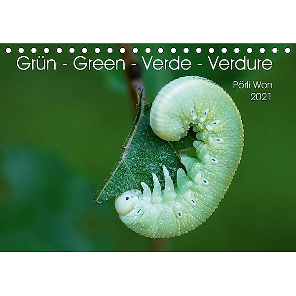 Grün - Green - Verde - Verdure (Tischkalender 2021 DIN A5 quer), Pörli Won