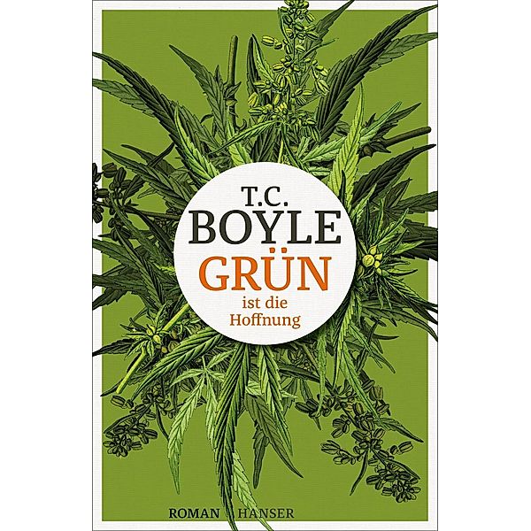 Grün ist die Hoffnung, T. C. Boyle