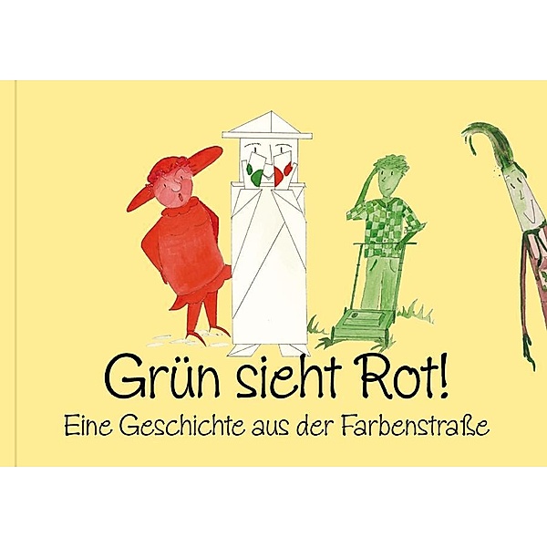 Grün sieht Rot!, Bernadette Schmitt, Margarete Deregowski