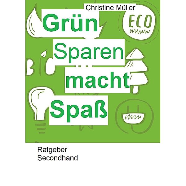 Grün Sparen macht Spaß!, Christine Müller