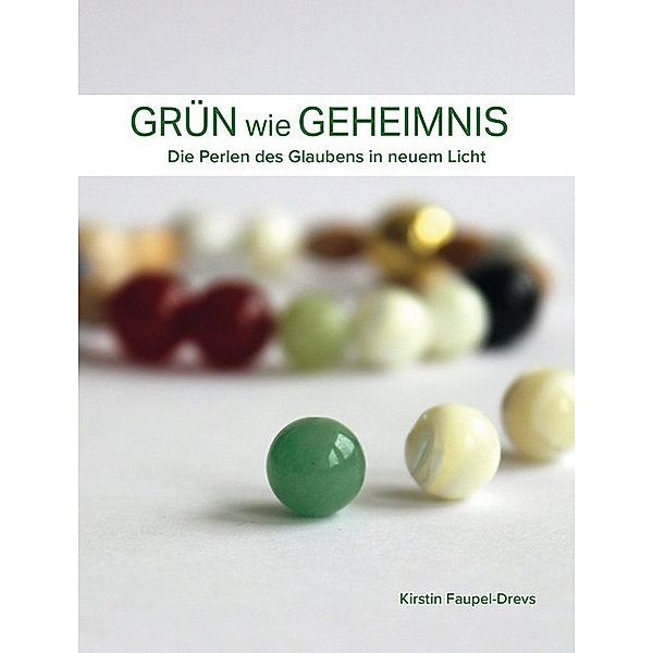Grün wie Geheimnis, Kirstin Faupel-Drevs