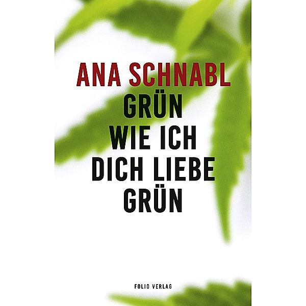 Grün wie ich dich liebe grün, Ana Schnabl