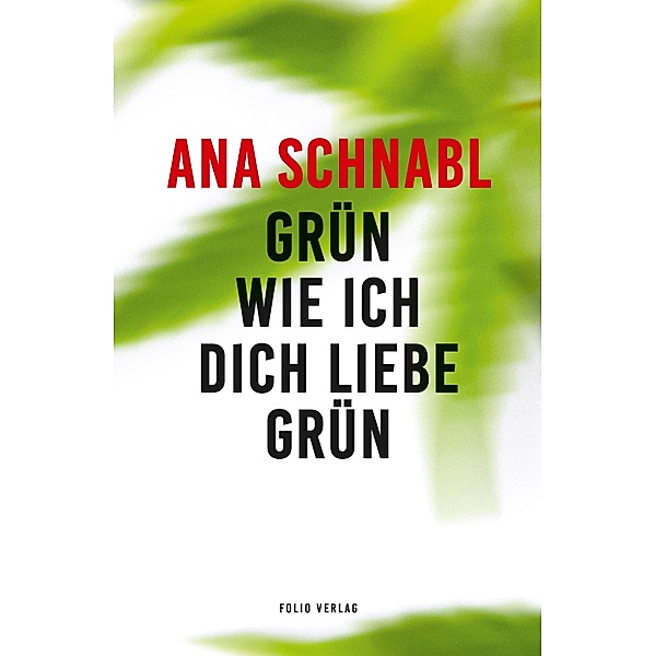 Grün wie ich dich liebe grün / Transfer Bibliothek Bd.150, Ana Schnabl