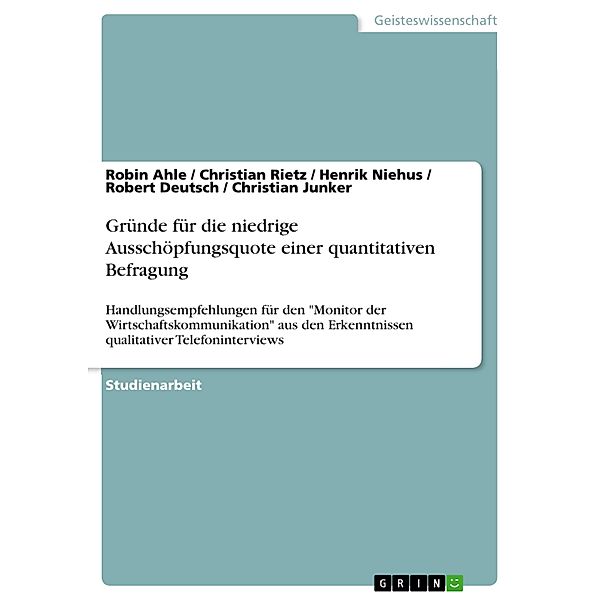 Gründe für die niedrige Ausschöpfungsquote einer quantitativen Befragung, Robin Ahle, Christian Rietz, Henrik Niehus, Robert Deutsch, Christian Junker