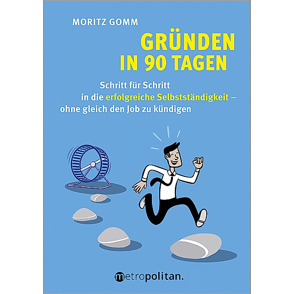 Gründen in 90 Tagen, Moritz Gomm