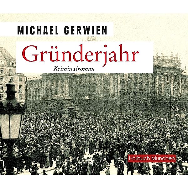 Gründerjahr,1 MP3-CD, Michael Gerwien