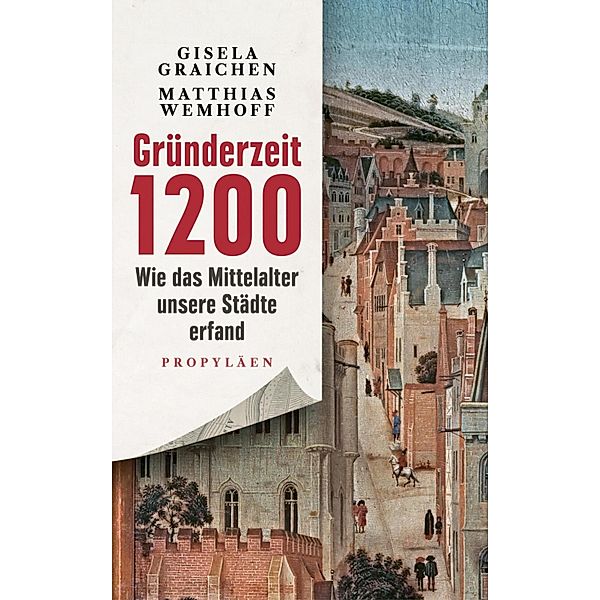 Gründerzeit 1200, Gisela Graichen, Matthias Wemhoff
