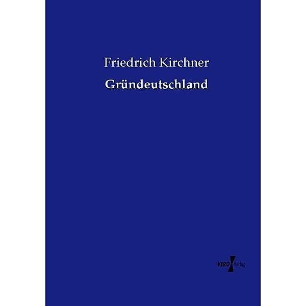 Gründeutschland, Friedrich Kirchner