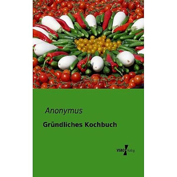 Gründliches Kochbuch, Anonym