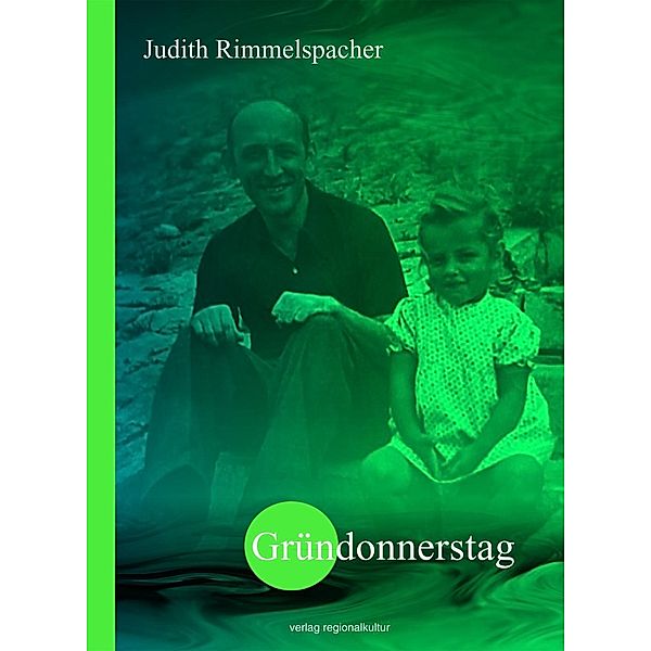 Gründonnerstag, Judith Rimmelspacher