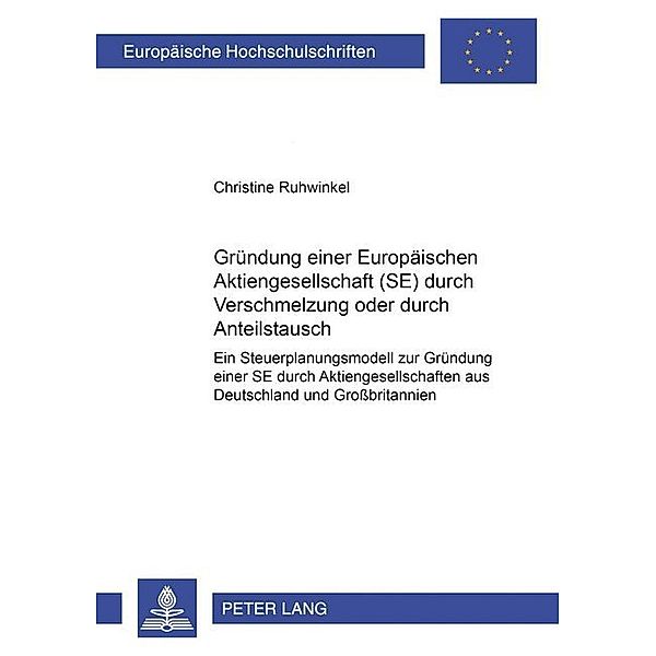 Gründung einer Europäischen Aktiengesellschaft (SE) durch Verschmelzung oder durch Anteilstausch, Christine Ruhwinkel