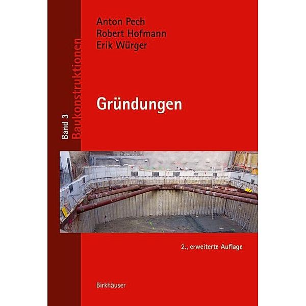 Gründungen / Baukonstruktionen Bd.3, Anton Pech, Robert Hofmann, Erik Würger