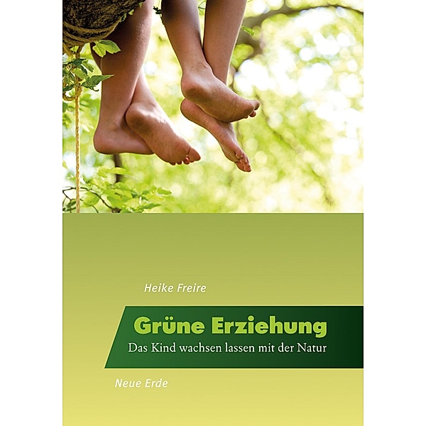 Grüne Erziehung, Heike Freire
