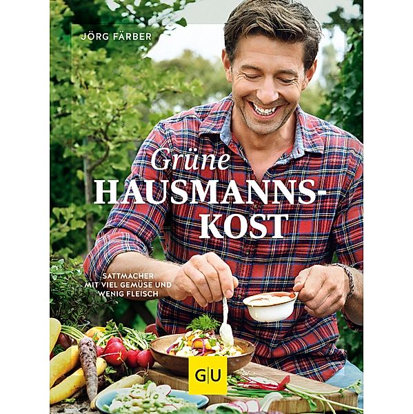Grüne Hausmannskost / GU Themenkochbuch, Jörg Färber