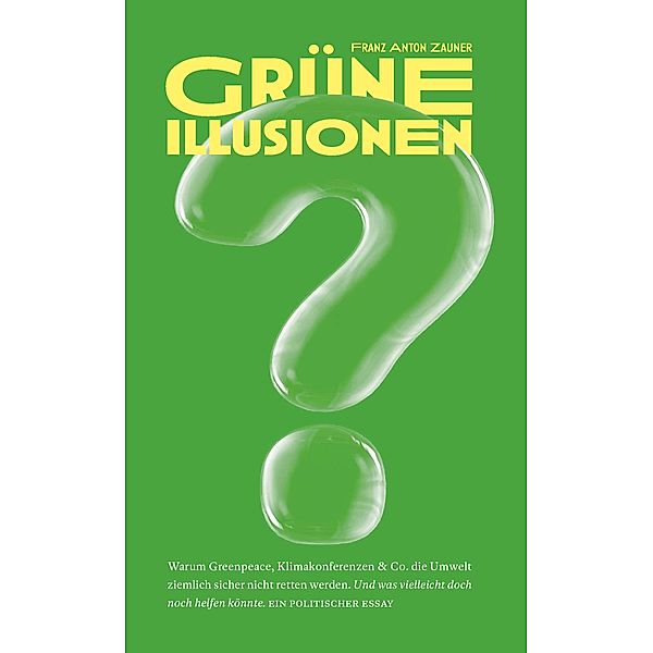 Grüne Illusionen, Franz Anton Zauner