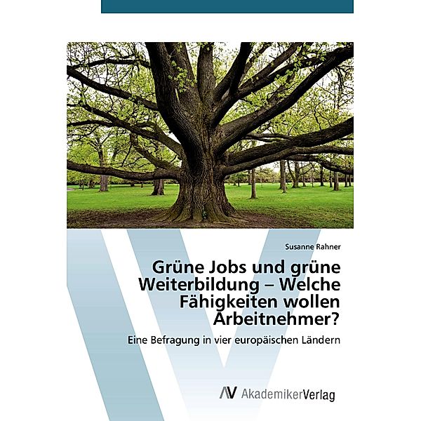 Grüne Jobs und grüne Weiterbildung - Welche Fähigkeiten wollen Arbeitnehmer?, Susanne Rahner