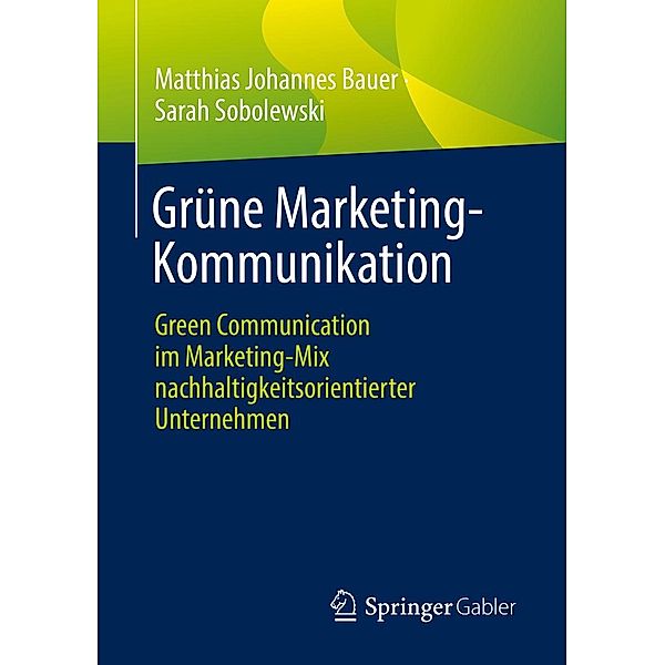 Grüne Marketing-Kommunikation, Matthias Johannes Bauer, Sarah Sobolewski