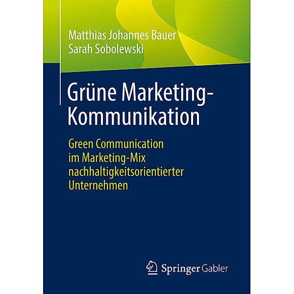 Grüne Marketing-Kommunikation, Matthias Johannes Bauer, Sarah Sobolewski