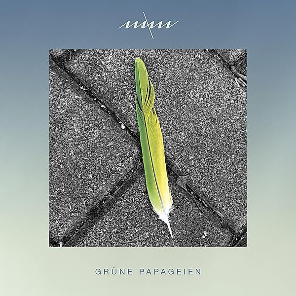 Grüne Papageien (Vinyl), Maxim