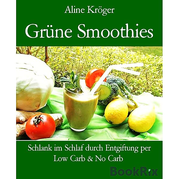 Grüne Smoothies, Aline Kröger