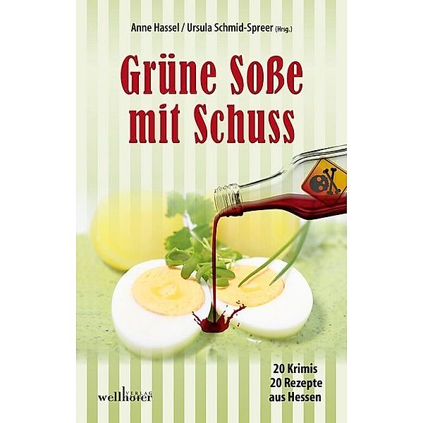 Grüne Soße mit Schuss, Simone Jöst, Anne Grießer, Josef Rauch, Ingrid Werner, Sabine Fink, Ursula Schmid-Spreer, Jennifer B. Wind, Yvonne Görlach, Anne Hassel, Paula Bengtzon, Fenna Williams, Alex Conrad, Marcus Imbsweiler, Karin Medeida, Lilo Beil, Brigitte Lambertz