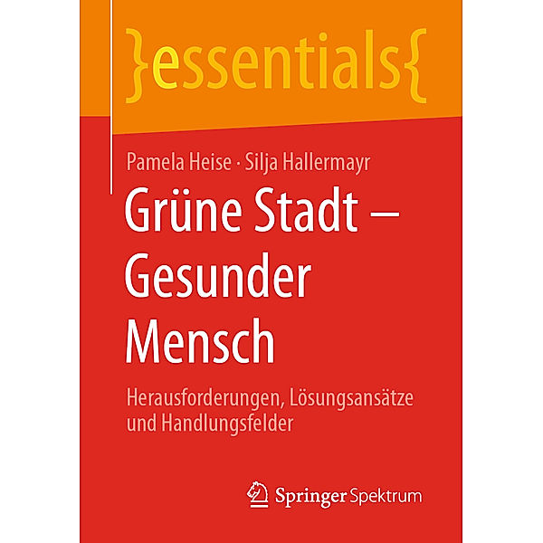 Grüne Stadt - Gesunder Mensch, Pamela Heise, Silja Hallermayr