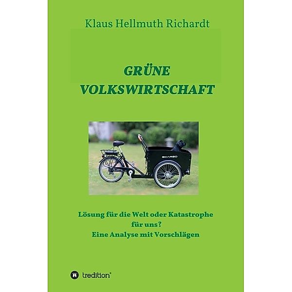 GRÜNE VOLKSWIRTSCHAFT, Klaus Hellmuth Richardt