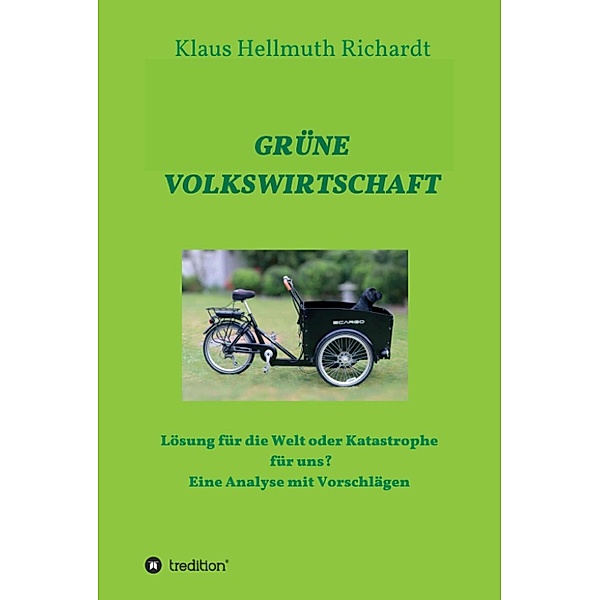 GRÜNE VOLKSWIRTSCHAFT / GRÜNE VOLKSWIRTSCHAFT, Klaus Hellmuth Richardt