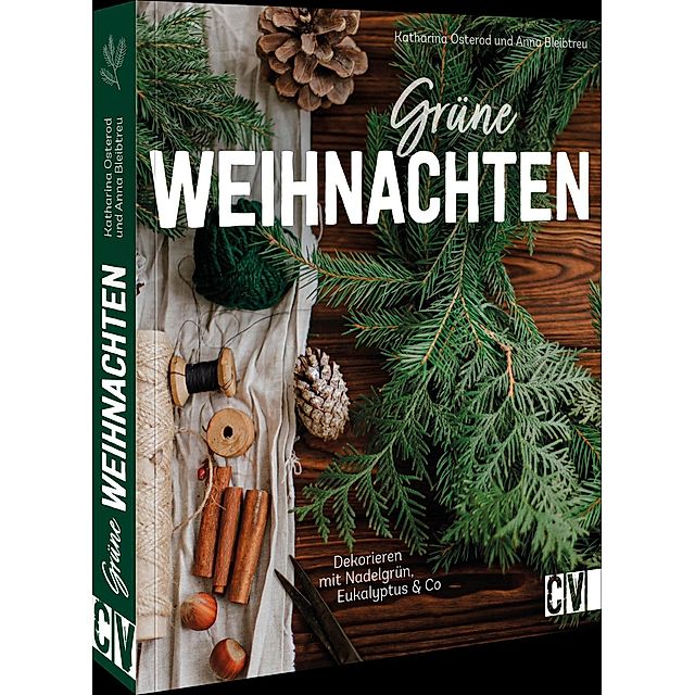 Grüne Weihnachten Buch von Anna Bleibtreu versandkostenfrei - Weltbild.de