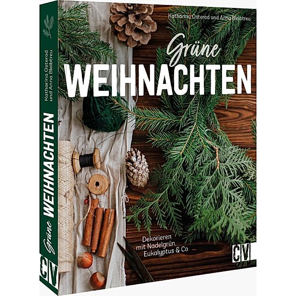 Grüne Weihnachten, Anna Bleibtreu, Katharina Osterod