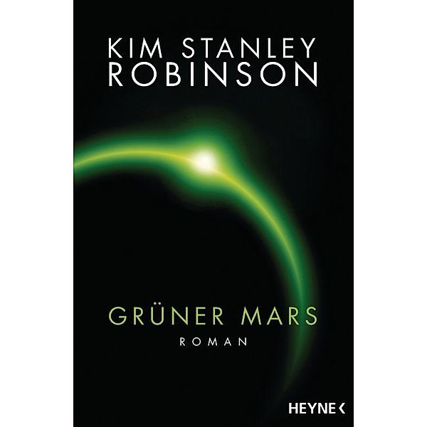 Grüner Mars / Mars Trilogie Bd.2, Kim Stanley Robinson