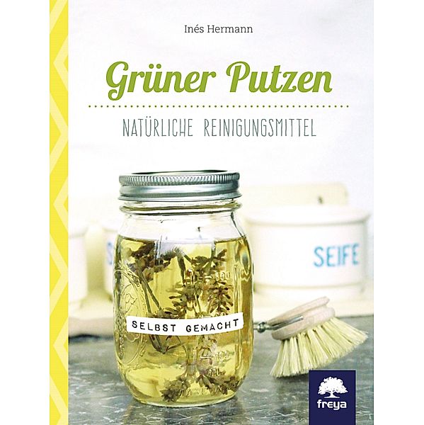 Grüner Putzen, Inés Hermann